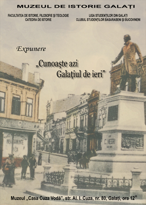 Afisul expunerii "Cunoaşte azi Galaţiul de ieri"